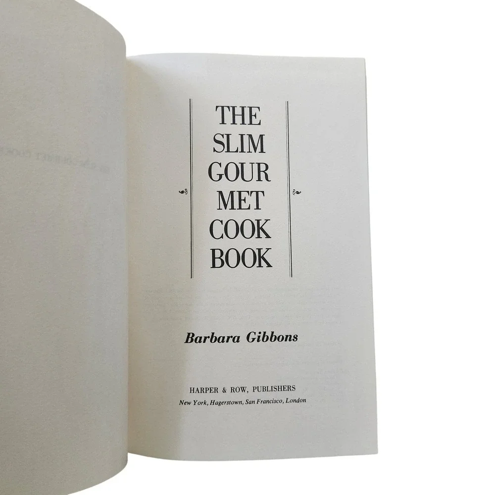 The Slim Gourmet Cookbook by Barbara Gibbons 1976 Vintage‎ Low Calorie Recipes